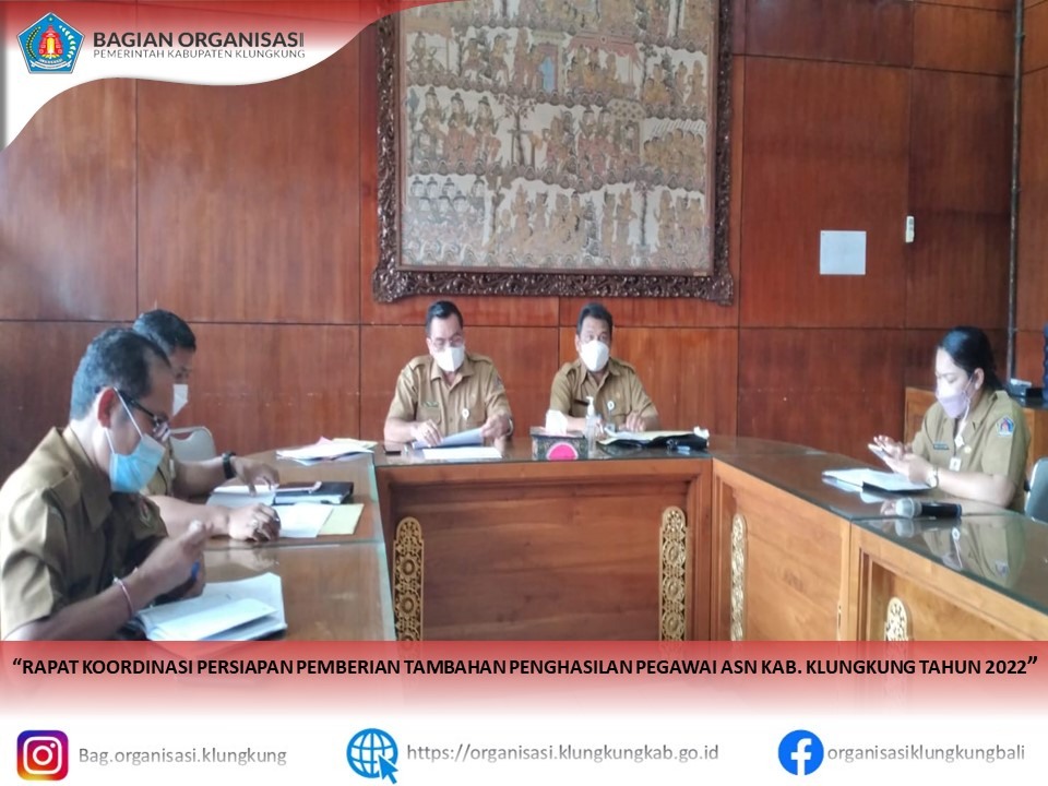 RAPAT KOORDINASI PERSIAPAN PEMBERIAN TAMBAHAN PENGHASILAN PEGAWAI ASN KAB. KLUNGKUNG TAHUN 2022
