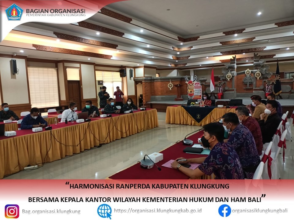 HARMONISASI RANPERDA KABUPATEN KLUNGKUNG  BERSAMA KEPALA KANTOR WILAYAH KEMENTERIAN HUKUM DAN HAM BALI