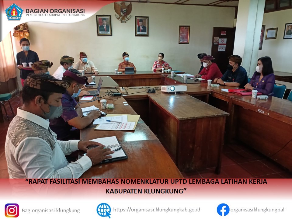 RAPAT FASILITASI MEMBAHAS NOMENKLATUR UPTD LEMBAGA LATIHAN KERJA  KABUPATEN KLUNGKUNG