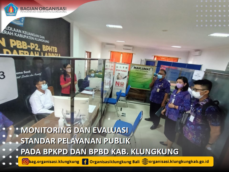 MONITORING DAN EVALUASI  STANDAR PELAYANAN PUBLIK  PADA BPKPD DAN BPBD KAB. KLUNGKUNG