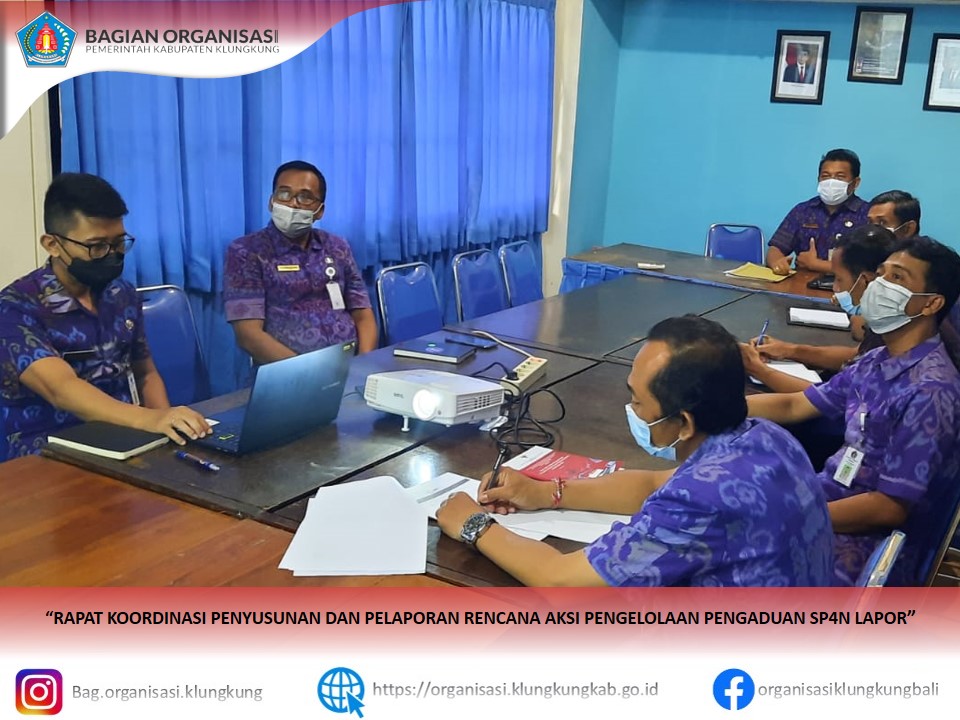 RAPAT KOORDINASI PENYUSUNAN DAN PELAPORAN RENCANA AKSI PENGELOLAAN PENGADUAN SP4N LAPOR