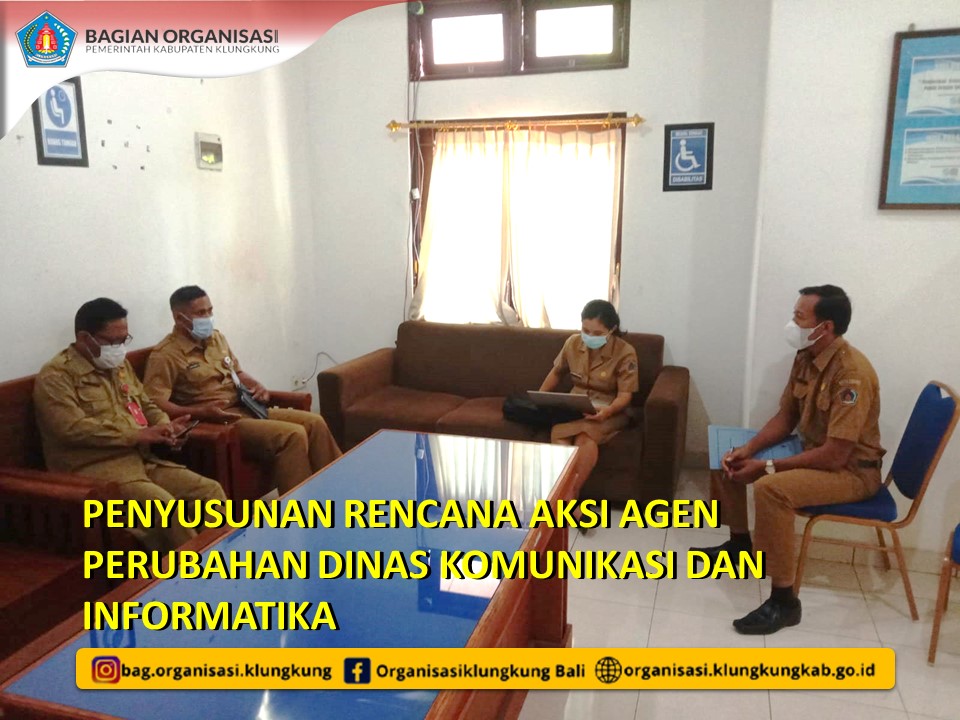 Penyusunan Rencana Aksi Agen Perubahan Pada Dinas Komunikasi Dan Informatika Bagian Organisasi 7249