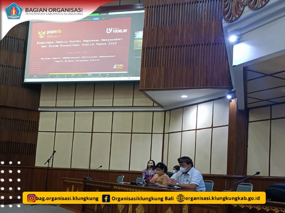 BIMBINGAN TEKNIS SURVEI KEPUASAN MASYARAKAT DAN FORUM KONSULTASI PUBLIK TAHUN 2022