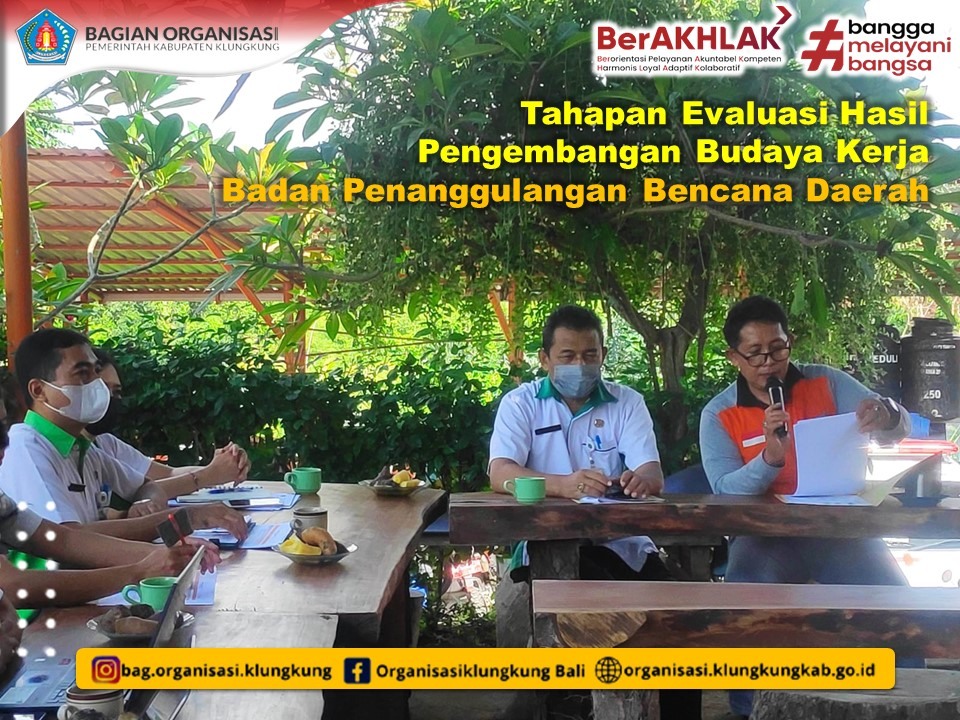 Evaluasi Hasil Pengembangan Budaya Kerja Badan Penanggulangan Bencana Daerah