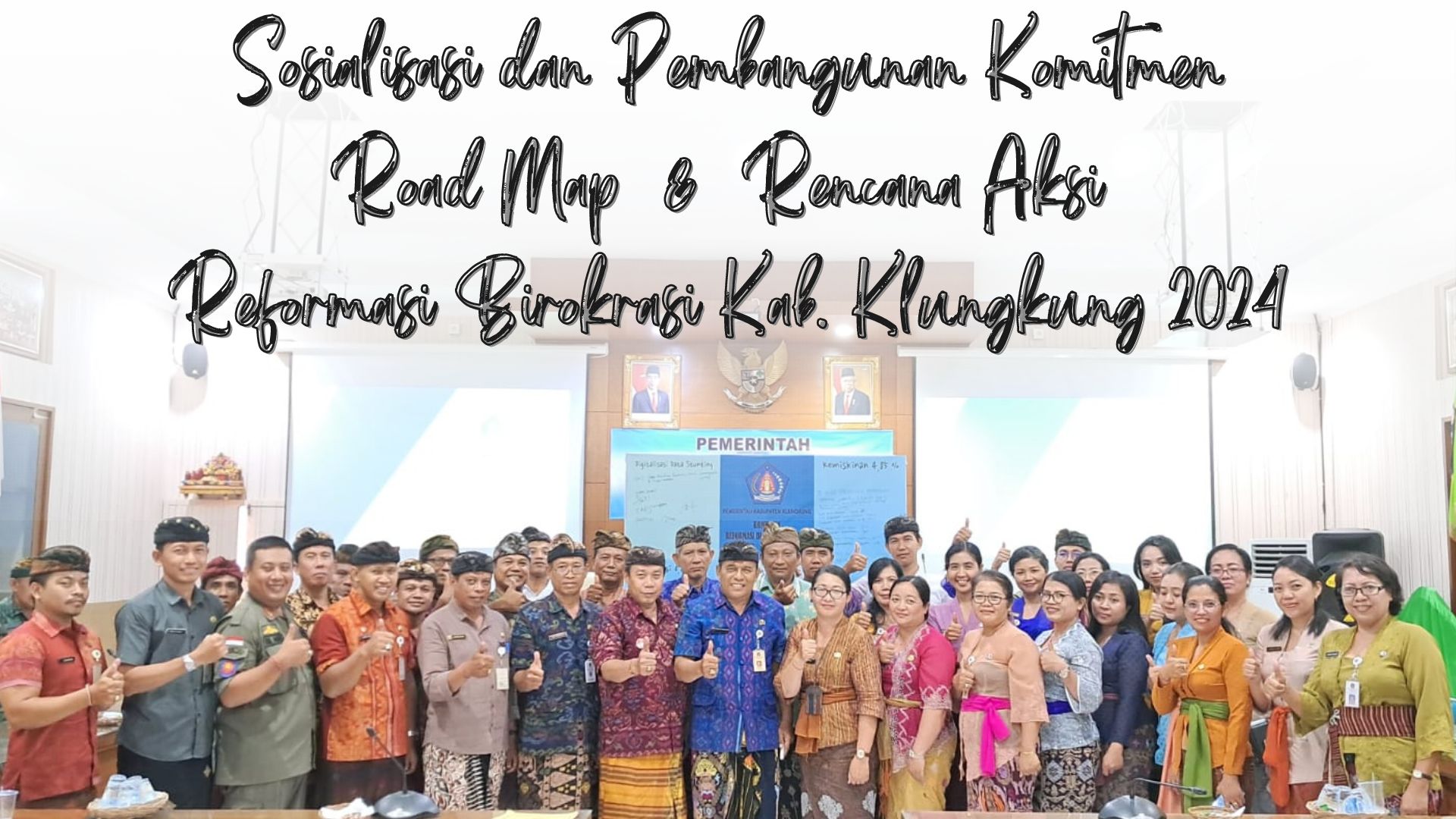 Sosialisasi dan Pembangunan Komitmen Road Map & Rencana Aksi Reformasi Birokrasi Kab. Klungkung 2024