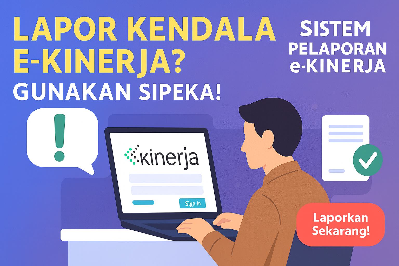 SIPEKA – Sistem Pelaporan Kendala e-Kinerja Kabupaten Klungkung