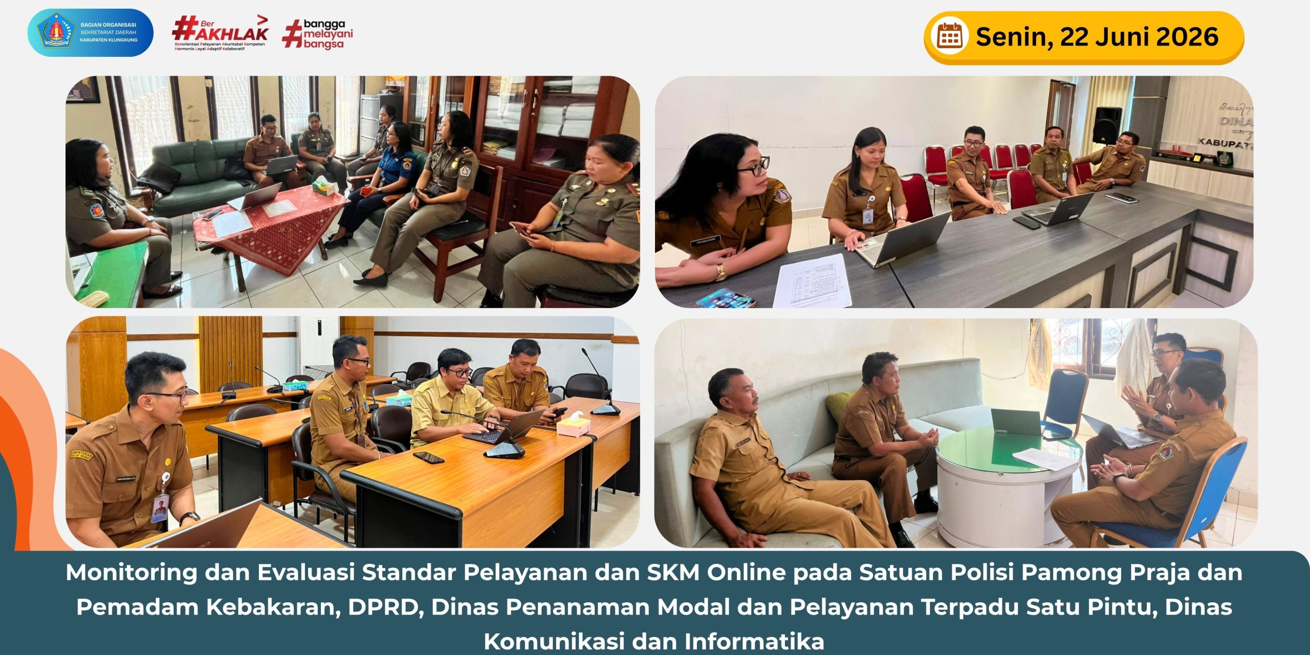 Bagian Organisasi Setda Kabupaten Klungkung melakukan Monev Standar Pelayanan pada Satpol PP dan Pemadam Kebakaran, DPRD, Dinas Penanaman Modal dan PTSP, Dinas Komunikasi dan Informatika