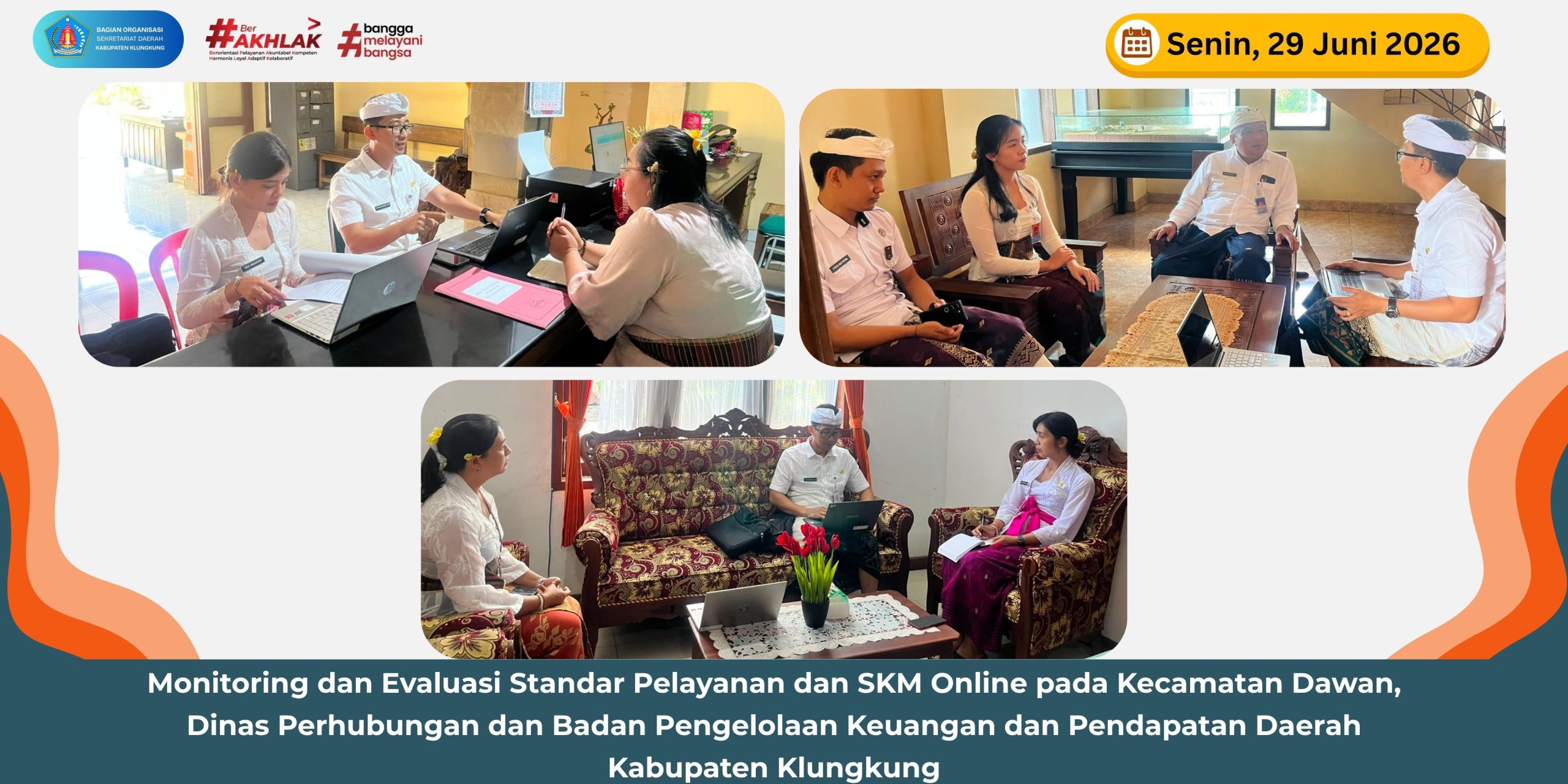 Bagian Organisasi Setda Kabupaten Klungkung melakukan Monev Standar Pelayanan pada Kecamatan Dawan, Badan Pengelolaan Keuangan dan Pendapatan Daerah, dan Dinas Perhubungan
